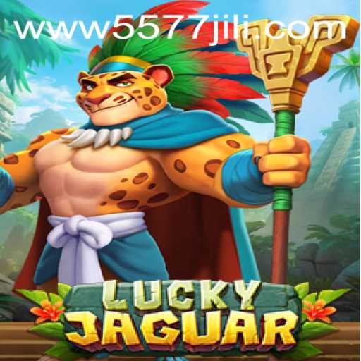 Discovering the Excitement of Playing LuckyJaguar on 5577JILI.COM